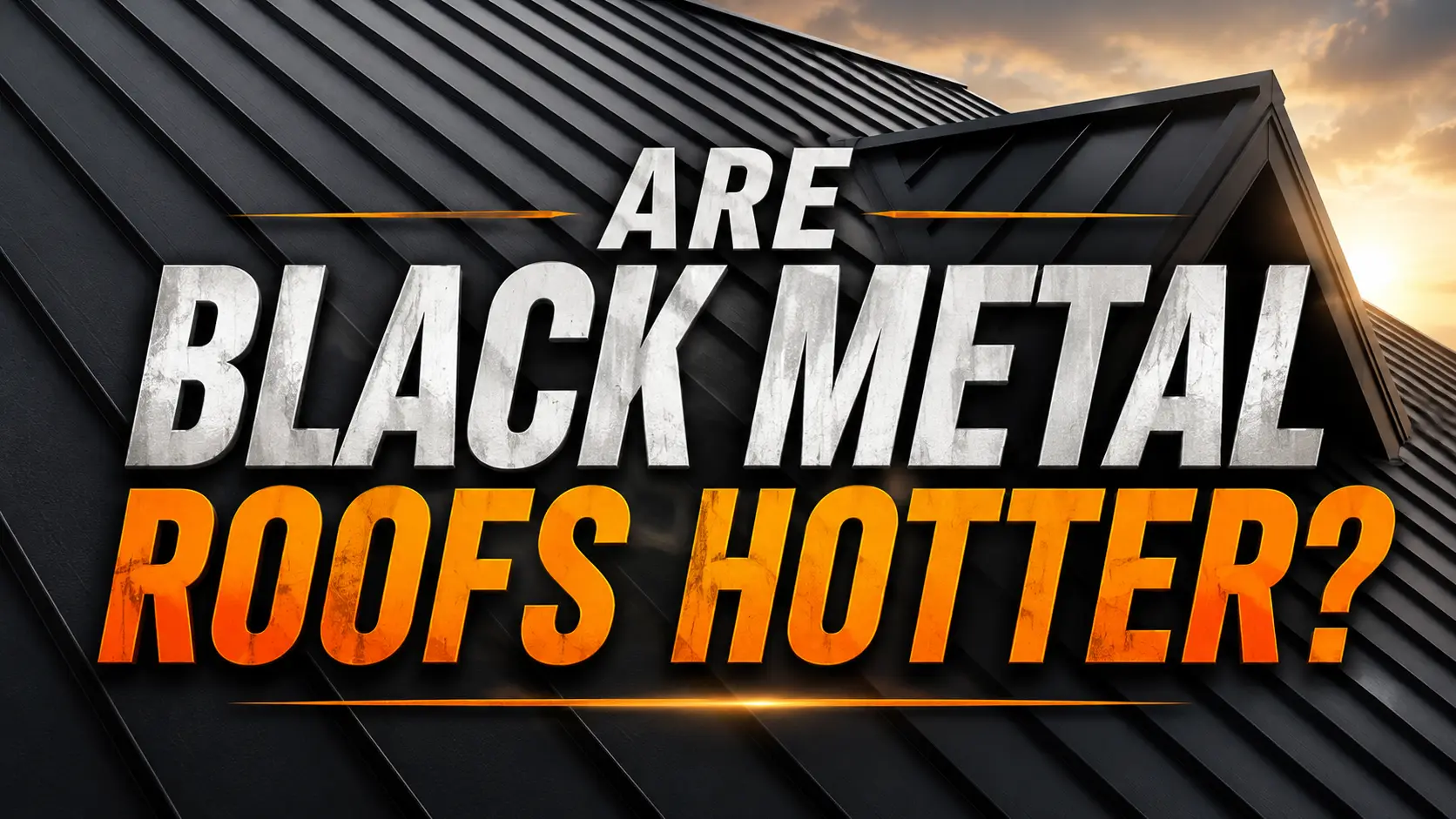 Are Black Metal Roofs Hotter