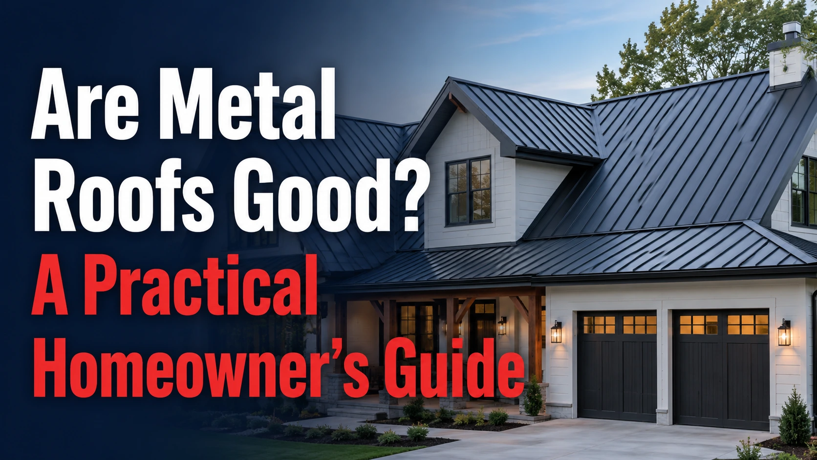 Are Metal Roofs Good