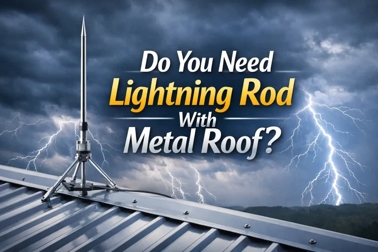Do You Need Lightning Rod With Metal Roof