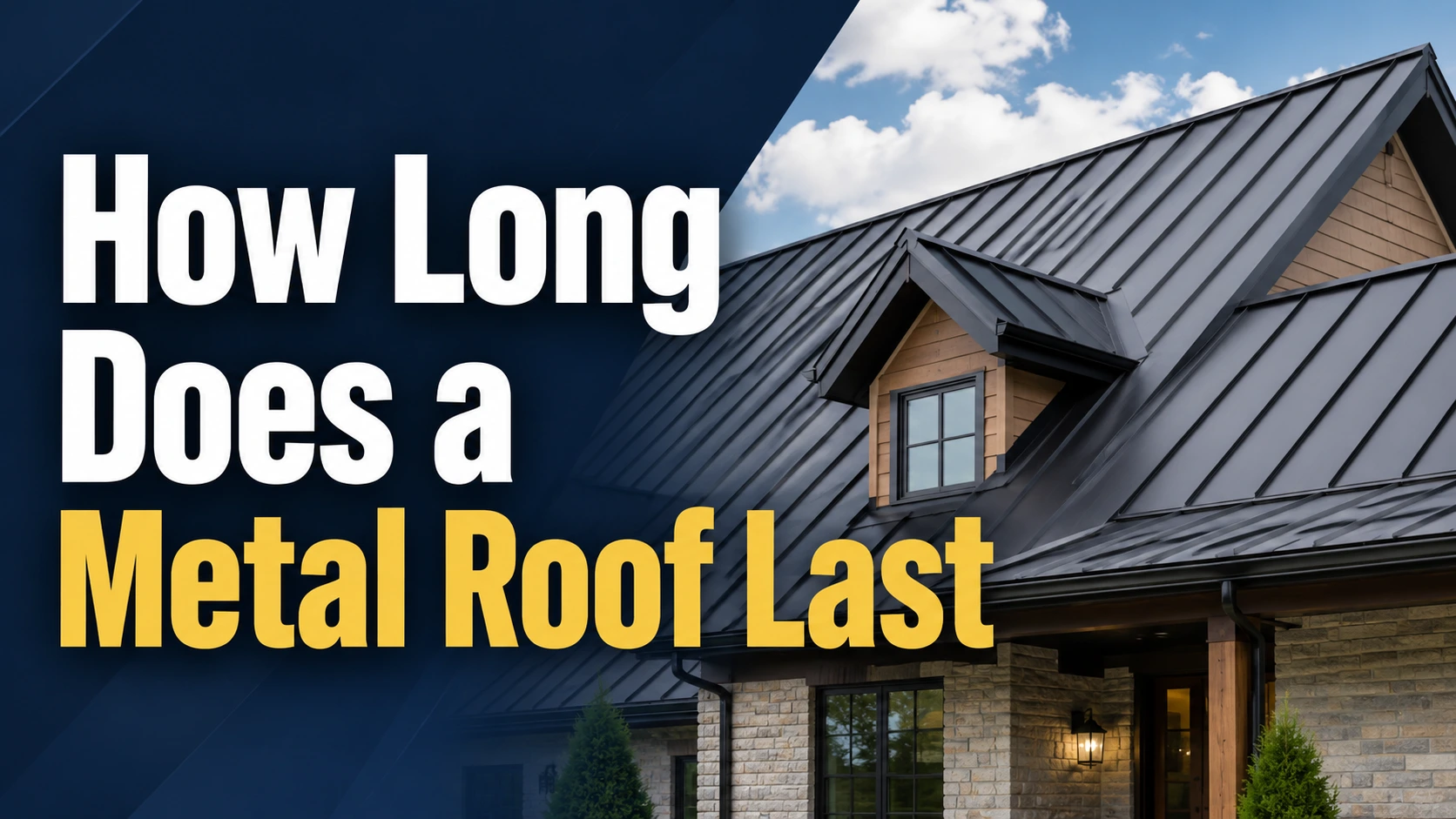 How Long Does a Metal Roof Last