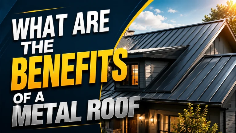 What Are the Benefits of a Metal Roof