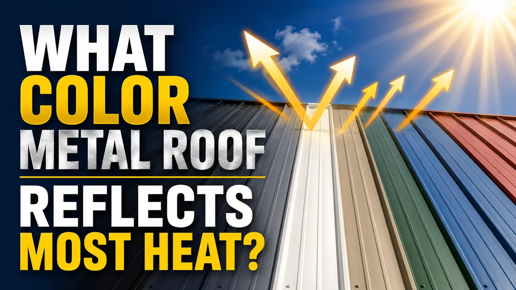 What Color Metal Roof Reflects Most Heat