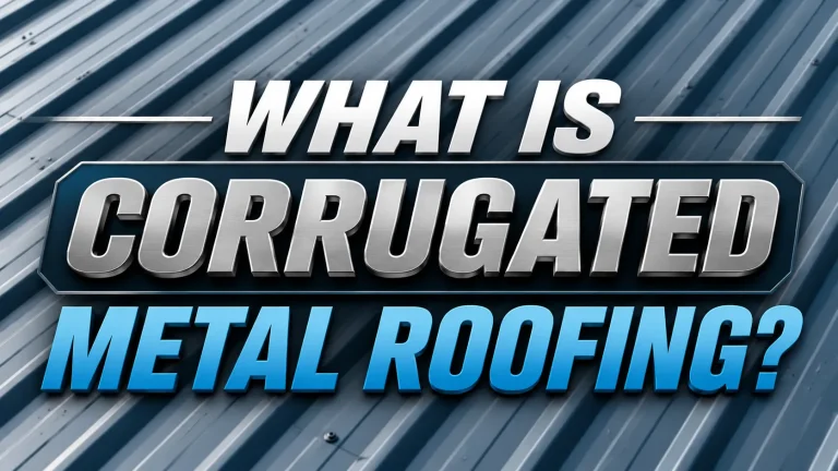 What Is Corrugated Metal Roofing