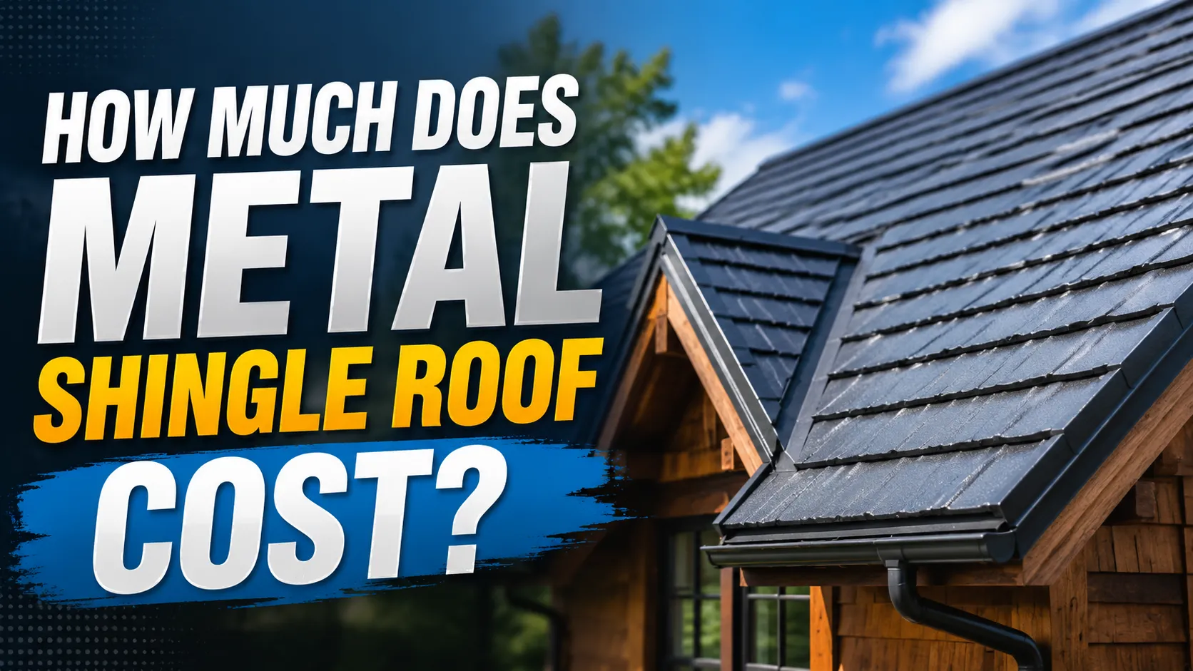 How Much Does a Metal Shingle Roof Cost